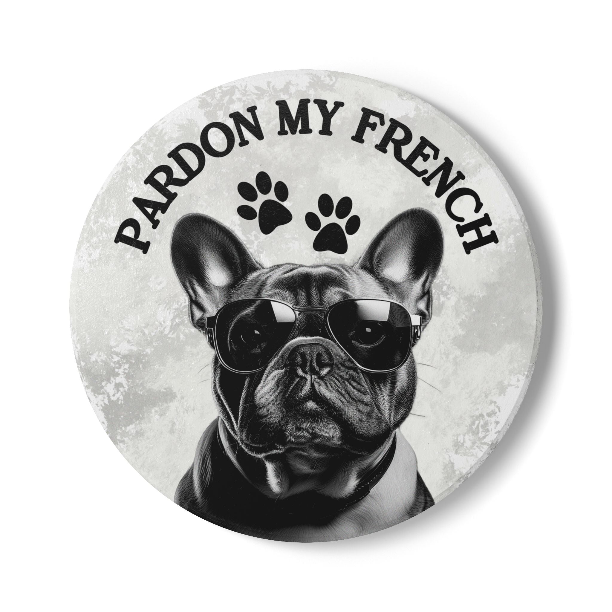 Pardon My French Bulldog Coaster | Funny Frenchie Gift | Hooked On Frenchies