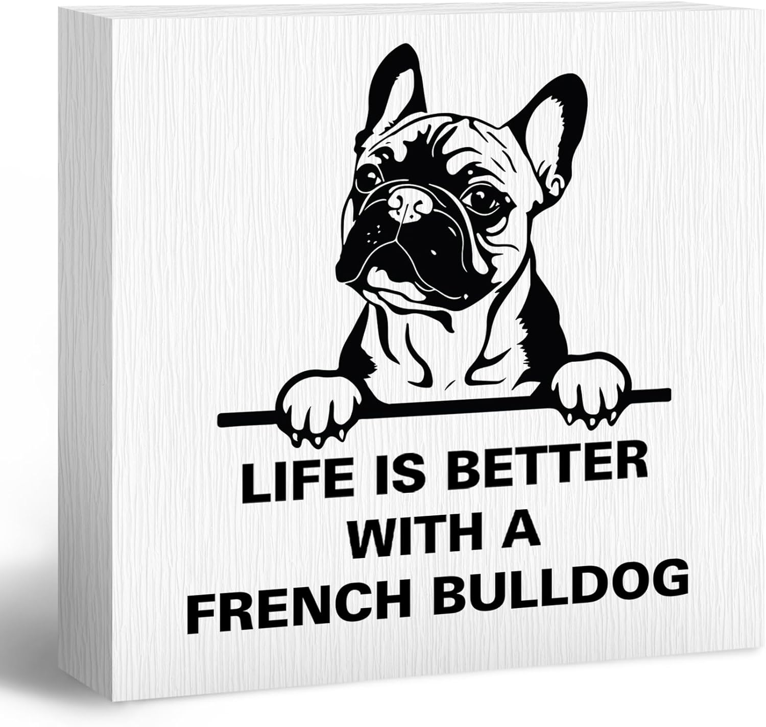 Life Is Better with A French Bulldog Wooden Box Sign, French Bulldog Gifts, French Bulldog Decor, Dog Mom Gifts for Women, Dog Lover Gifts Wood Block Box Sign for Home Wall Shelf Decor