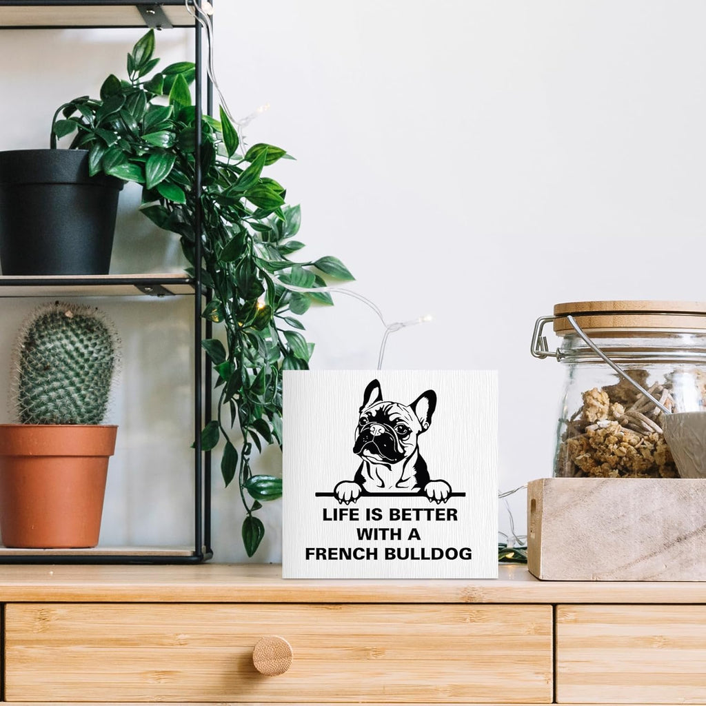Life Is Better with A French Bulldog Wooden Box Sign, French Bulldog Gifts, French Bulldog Decor, Dog Mom Gifts for Women, Dog Lover Gifts Wood Block Box Sign for Home Wall Shelf Decor